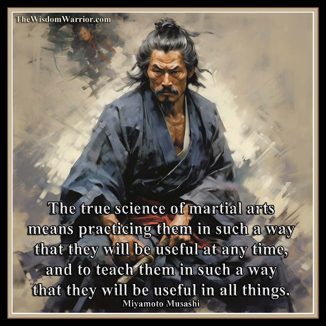 The True Science of Martial Arts - Miyamoto Musashi