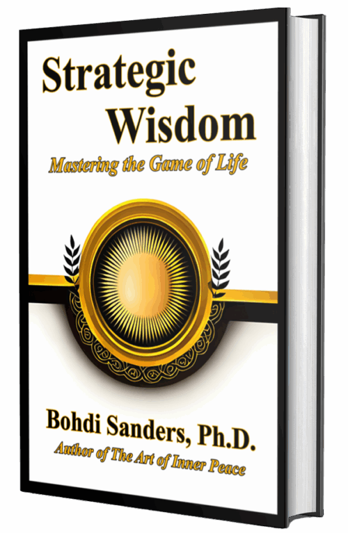 Strategic Wisdom: Mastering the Game of Life by Dr. Bohdi Sanders